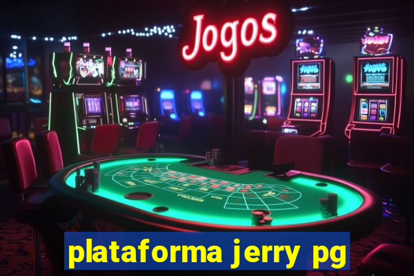 plataforma jerry pg